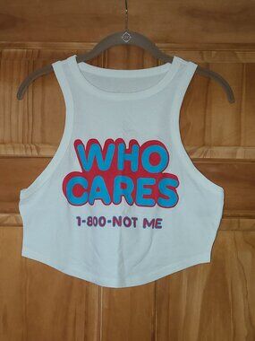 wild fable White Who Cares 1-800-NOT ME Tank Top